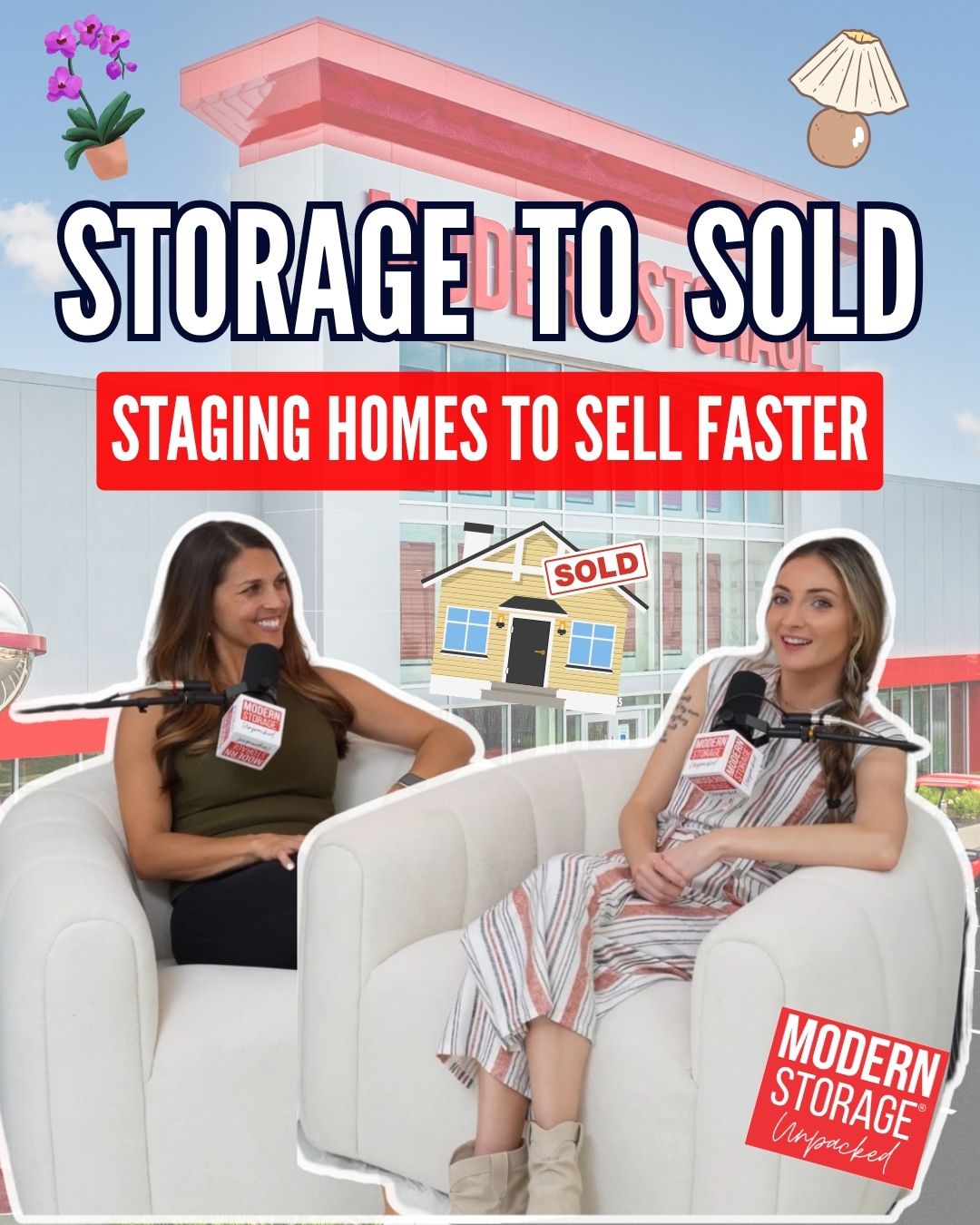 Modern Storage® podcast episode cover showing two women in a storage facility setting discussing how climate-controlled units support real estate staging and faster home sales.
